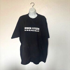 NWOT Make me laugh shirt, size 2XL "Senior Citizen, give me my damn discoun